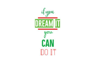 Review: If You Dream It You Can Do It Quote
