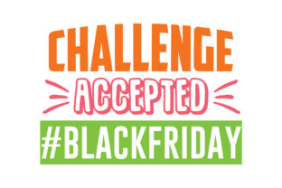 Reviewing Challenge Accepted BLACKFRIDAY for Embroidery
