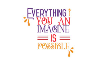 Reviewing Everything You an Imagine is Possible